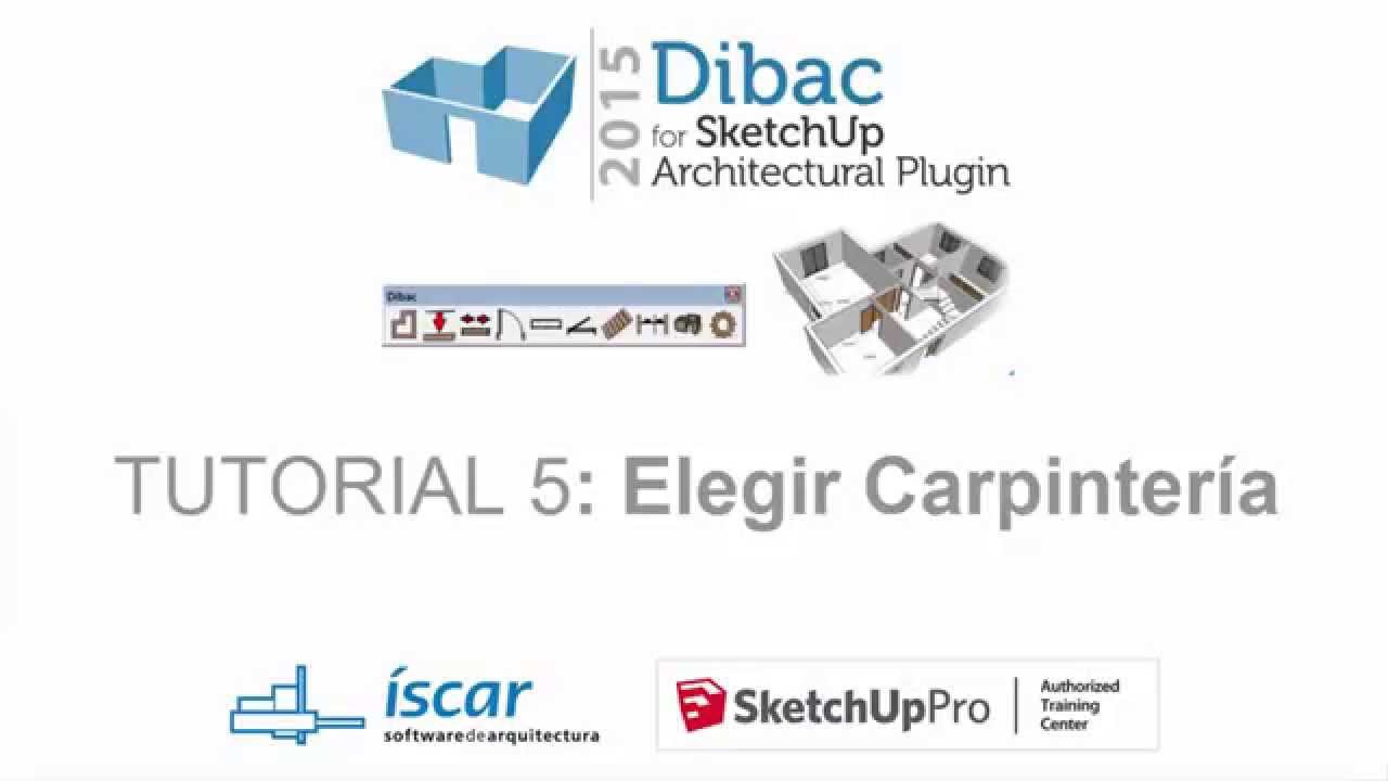 Tutorial 5: Choosing Carpentry - Dibac 2015 for SketchUp